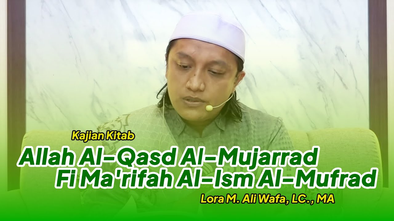 Fadhilah Zikir | Allah: Al-Qasd Al-Mujarrad Fi Ma'rifah Al-Ism Al-Mufrad || Lora Ali Wafa, LC., MA
