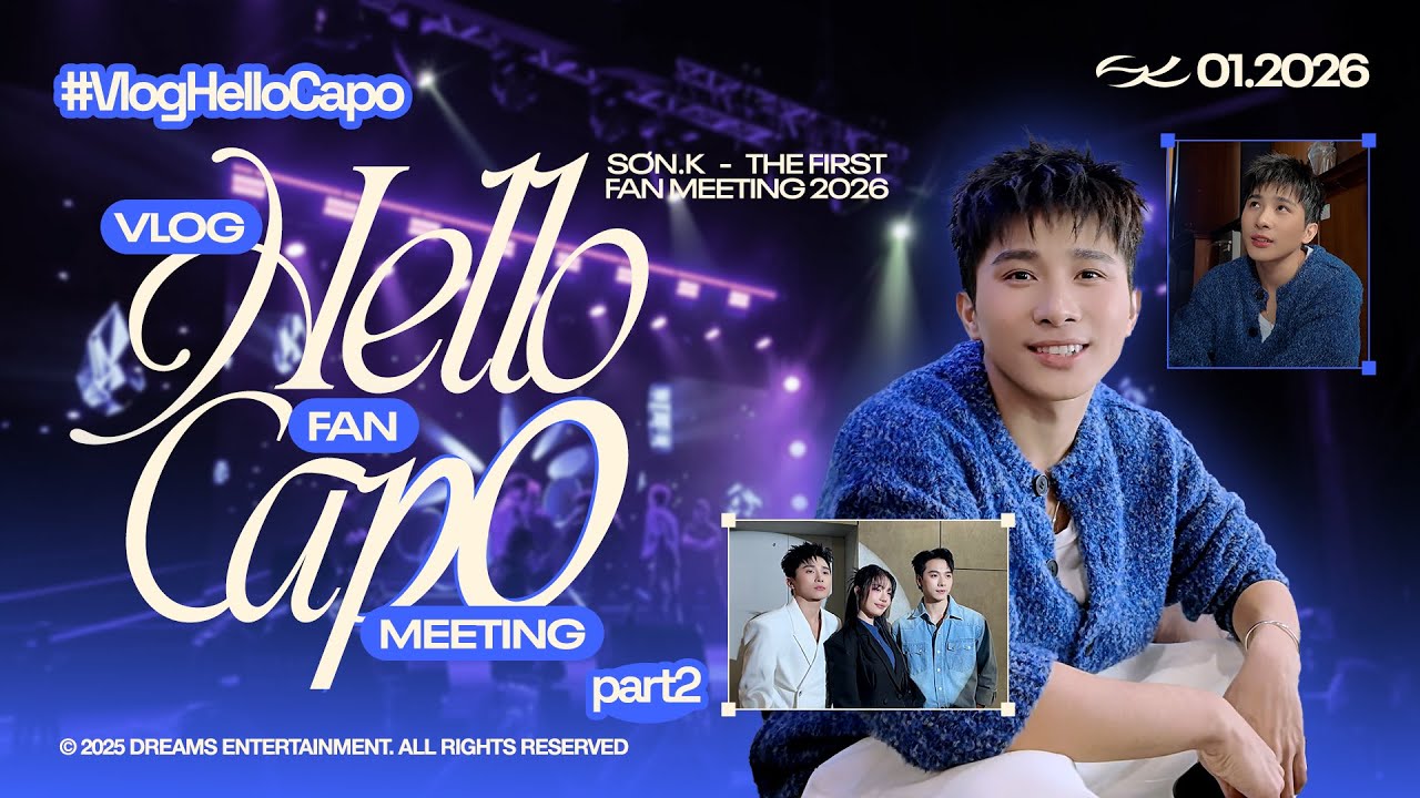 (VLOG FMT 02) Sơn.K - The First Fan Meeting Hello Capo HCM -  04.01.2026 | #VlogHelloCapo by Sơn.K