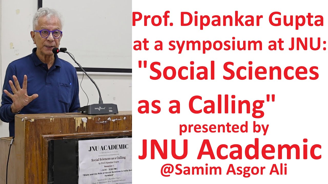 Prof. Dipankar Gupta speaks on 