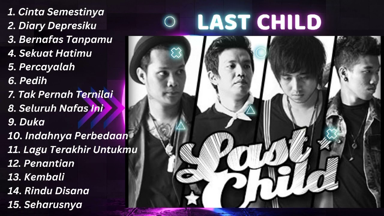 Last Child - Playlist Best Of last Child Full Album || Tanpa Iklan