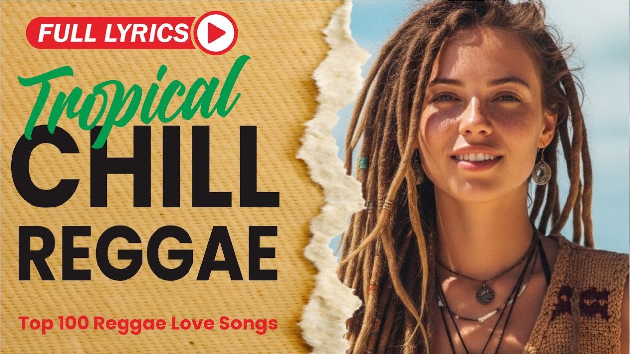 Ultimate Reggae Vibes 2026 With Lyrics – Island Mood