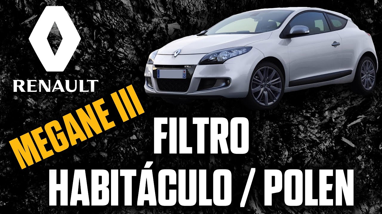 Renault Megane III - Cambio de filtro polen / habitáculo
