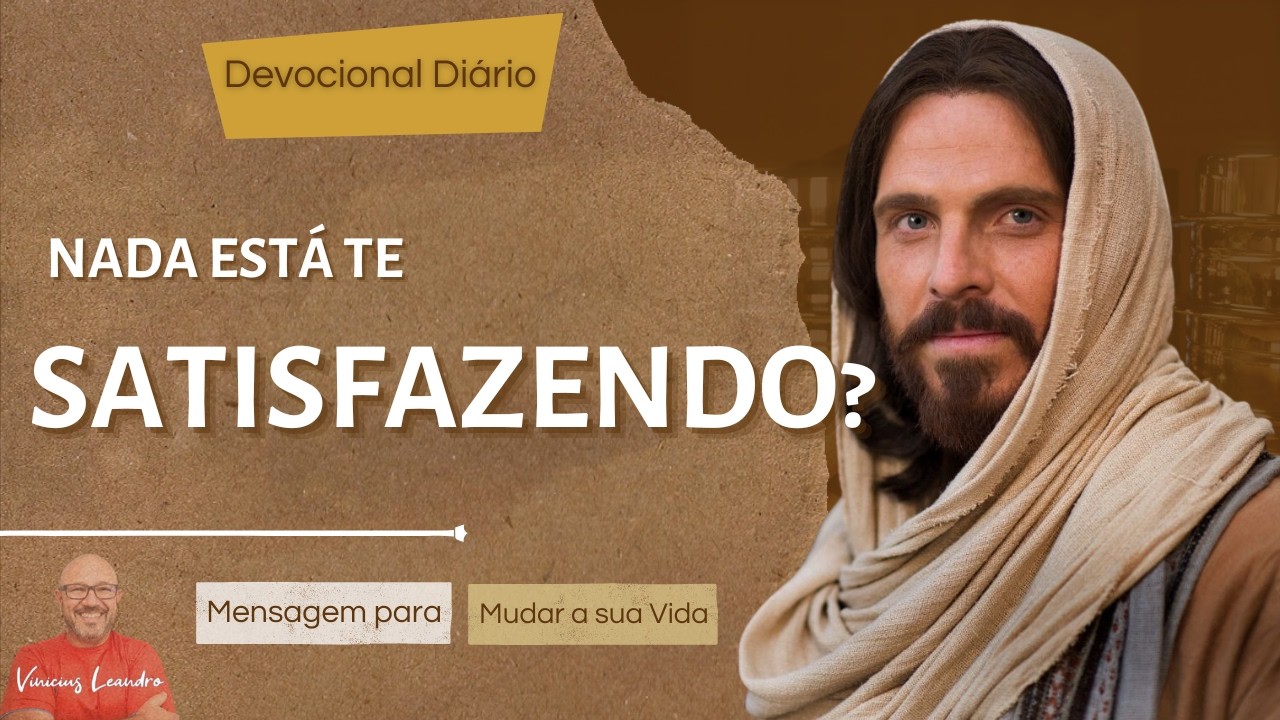Nada Te Satisfaz? Talvez Você Ainda Não Entendeu a Graça (João 6:35)