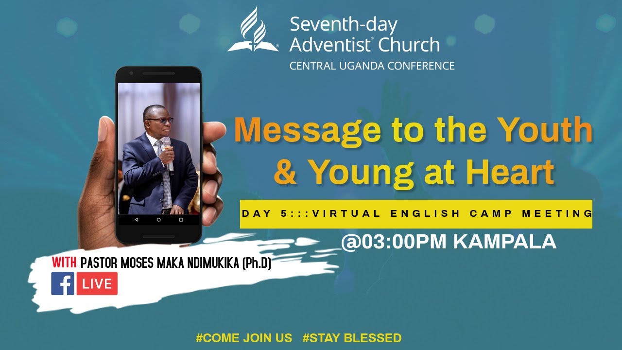 Day 5 ||Virtual English Camp Meeting || Message to the Youth & Young at Heart  ||Dr. Moses Maka. PhD