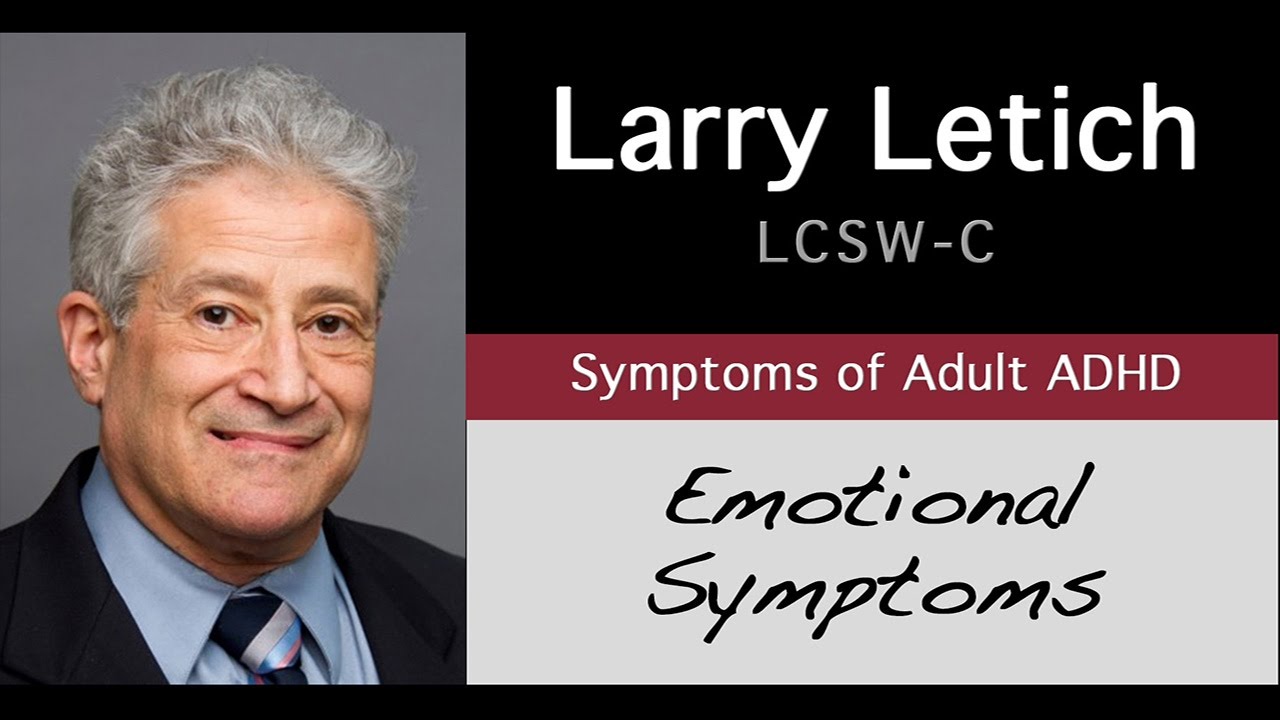 Symptoms of Adult ADHD - Emotional Symptoms 3/3