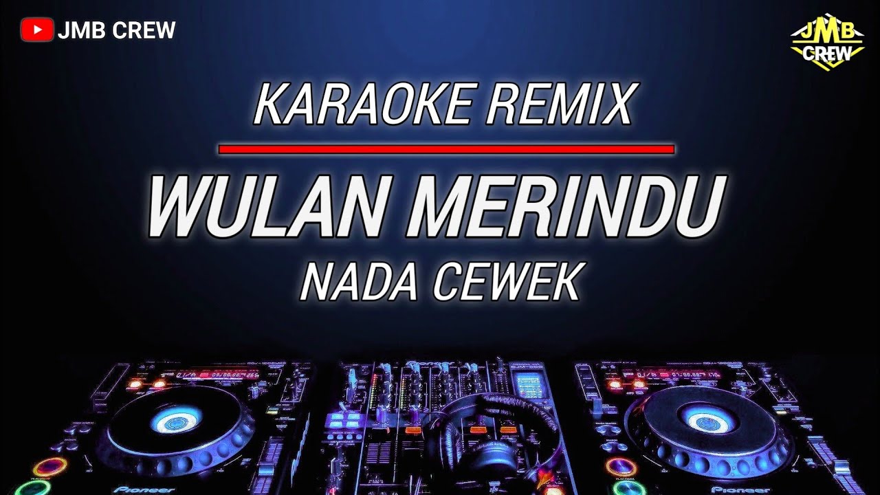 Karaoke Wulan Merindu - Cici Faramida Versi Dj Remix Nada Cewek