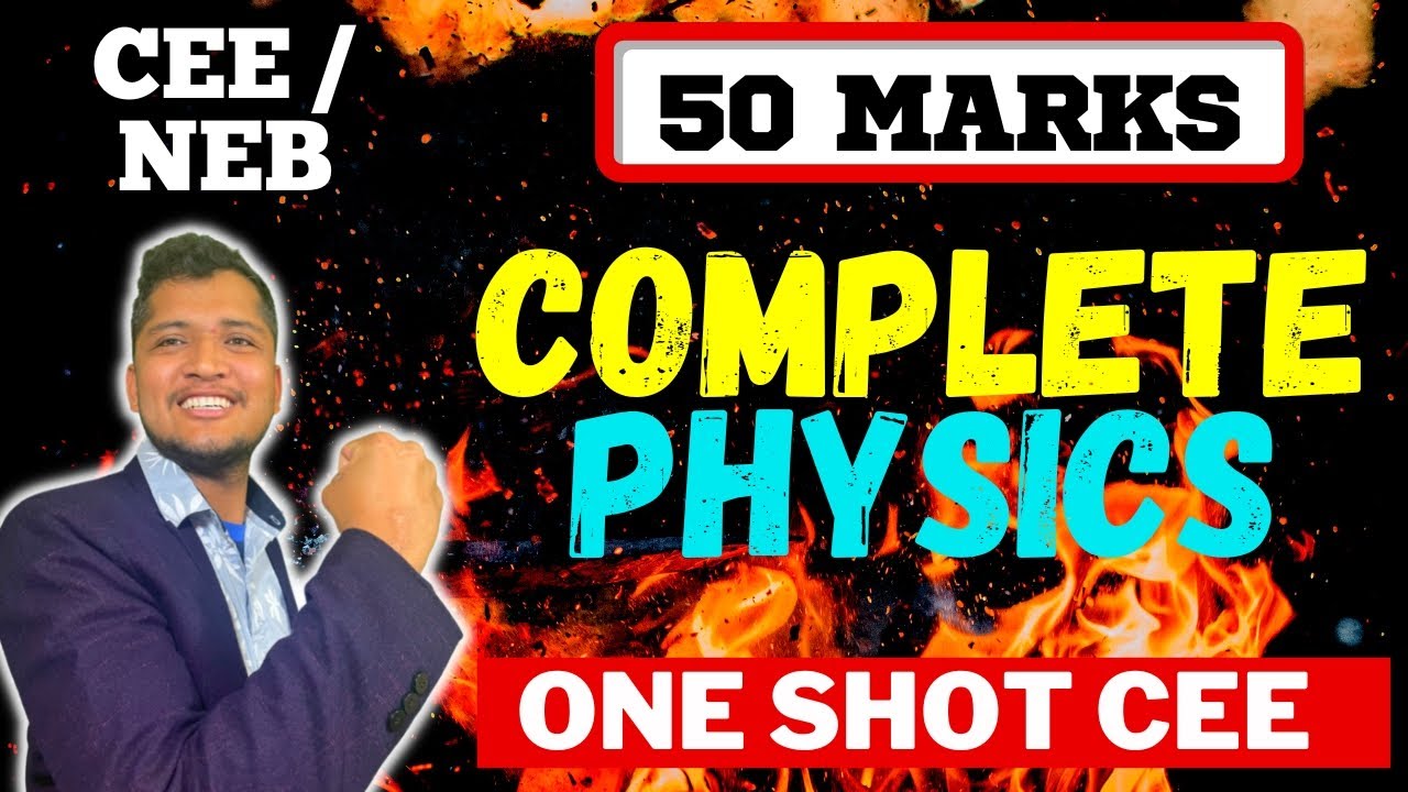 50 Marks Complete Physics In One Shot 🔥Final Hour Revision For CEE / NEB🚀