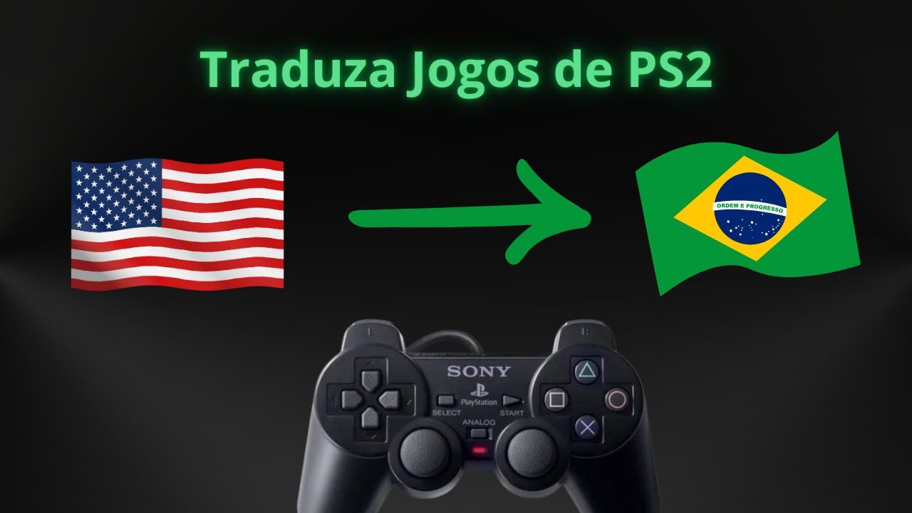 COMO TRADUZIR JOGOS DE PS2 MÉTODO SIMPLES E RÁPIDO!!!