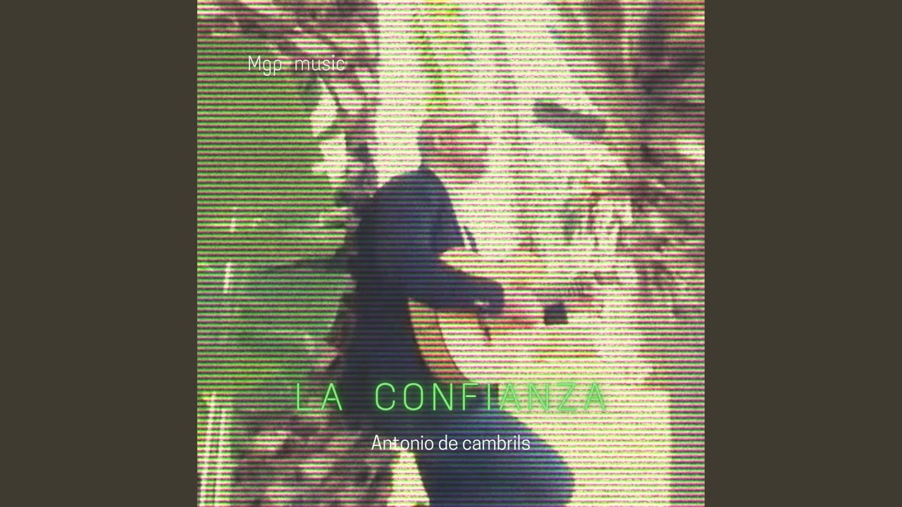 La confianza (feat. Antonio de cambrils)