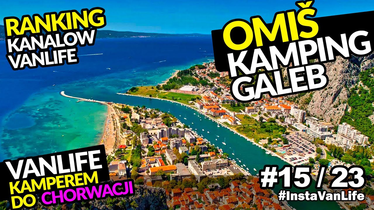 #15 Omiš Camping Galeb ❤️ Chorwacja Kamperem - Vanlife