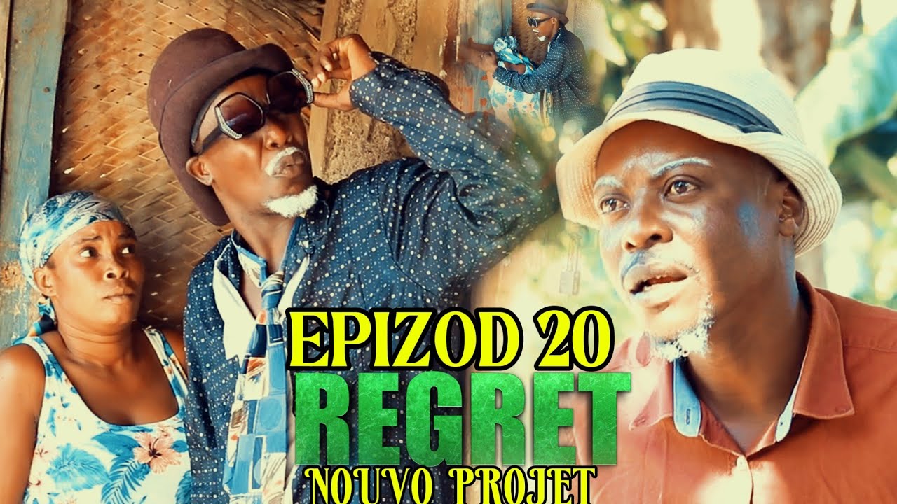 REGRET EPIZOD #20/ MEZANMI BAGAY YO CHAVIRE FIFI NAN GWO PWOBLEM 