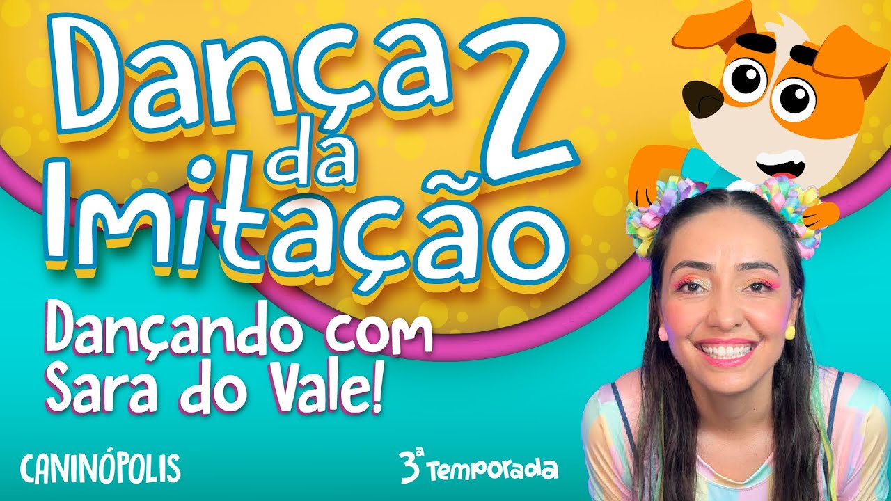 DANÇA DA IMITAÇÃO 2 COM SARA DO VALE  - CANINÓPOLIS @profsaradovale @Caninópolis #musicainfantil