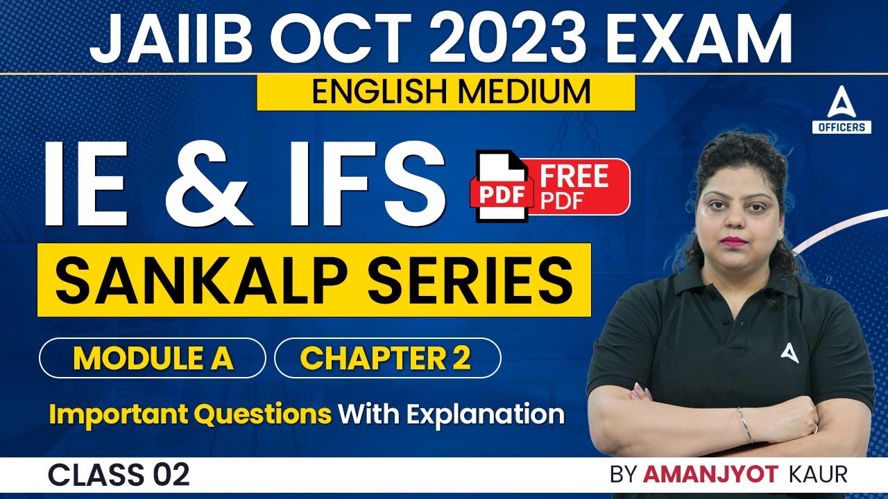JAIIB Oct 2023 Exam | JAIIB IE and IFS | English Medium | Sankalp Series | Module A Chapter 1 #2