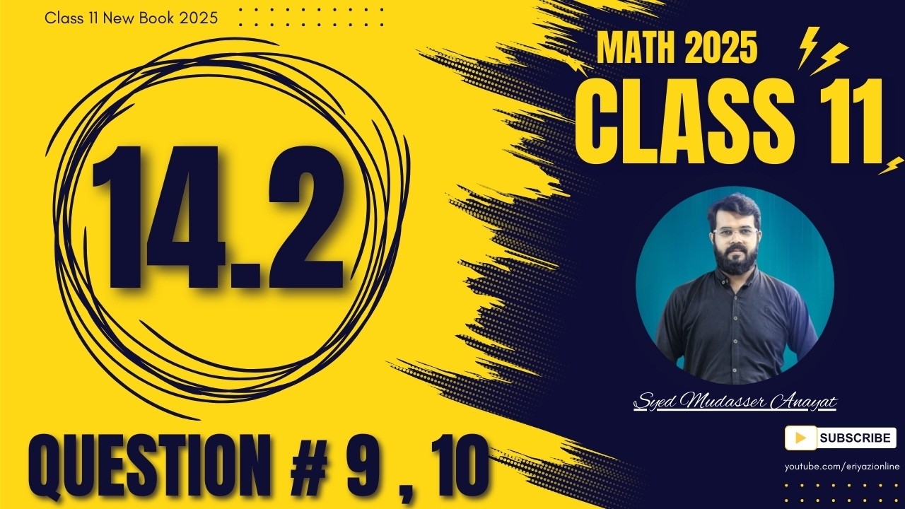 Class 11 Math Exercise 14.2 Question 9 and 10 Solution 1st year Math New Book 2025