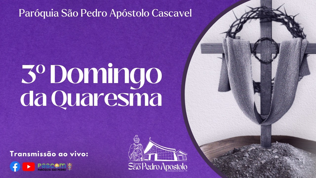 Santa Missa - 3º Domingo da Quaresma | 09h - 08/03/2026
