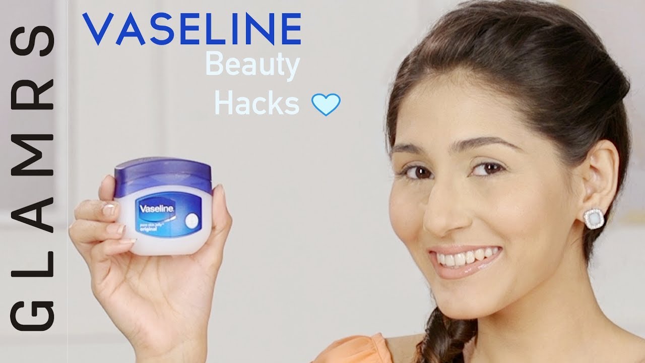 6 Amazing VASELINE Beauty Hacks by Heli Vyas Every Girl Should Know!!