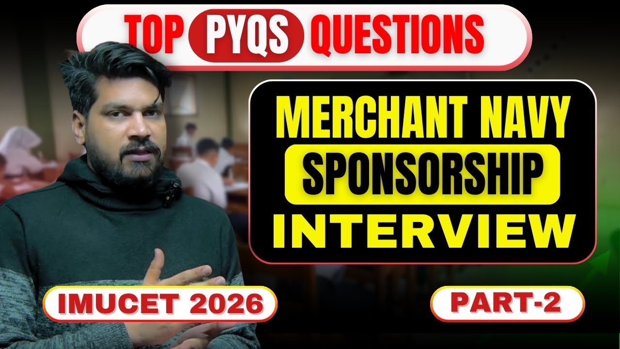 Merchant Navy Sponsorship Interview | Most Asked Physics Questions