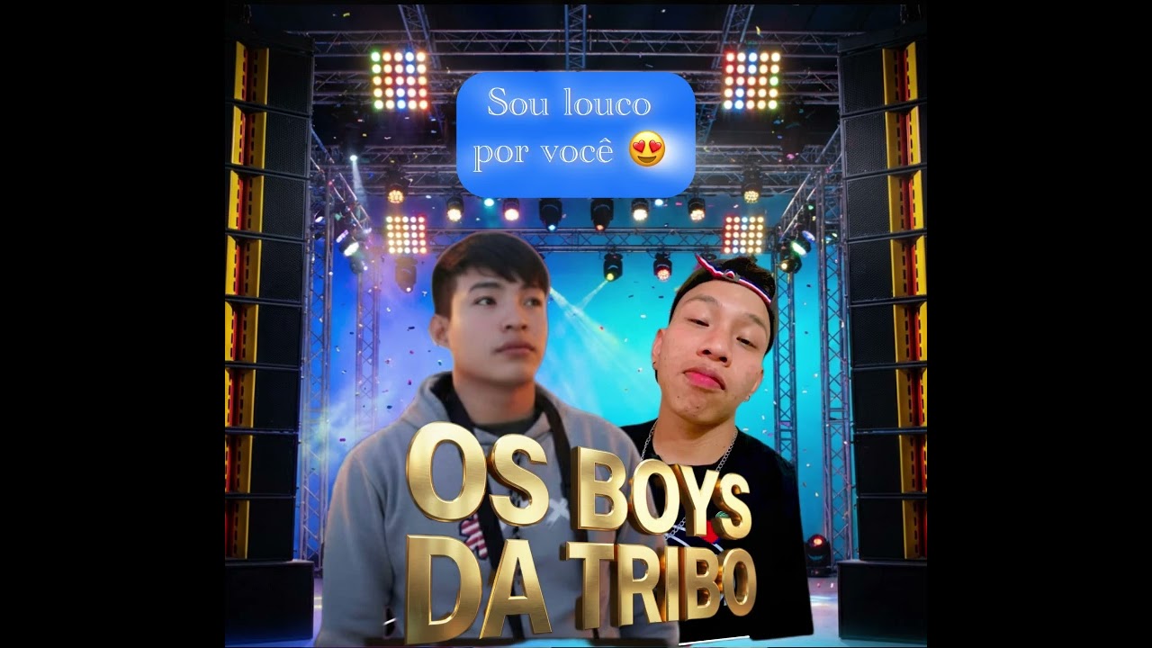 Sou louco por você (Os boys da Tribo) 