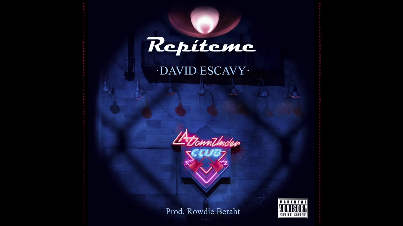 DAVID ESCAVY - REP&Iacute;TEME (Prod. Rowdie Beraht)
