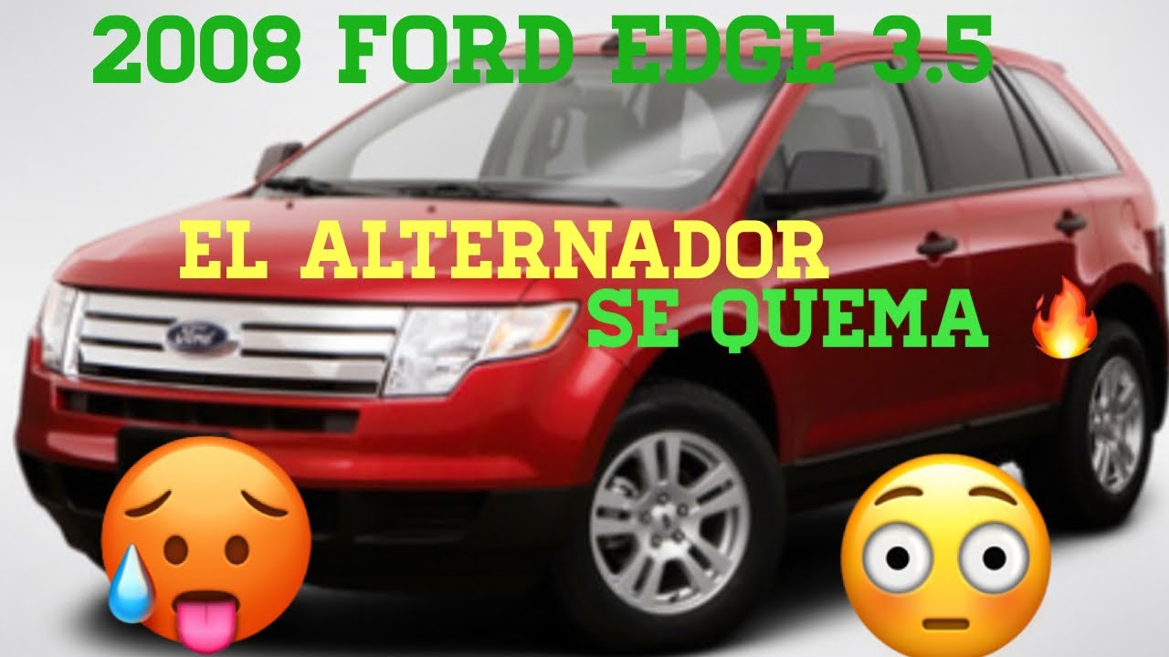 2008 Ford Edge 3.5 el alternador se quema 🥵🥵🥵🥵😱y no carga 😫😫😫