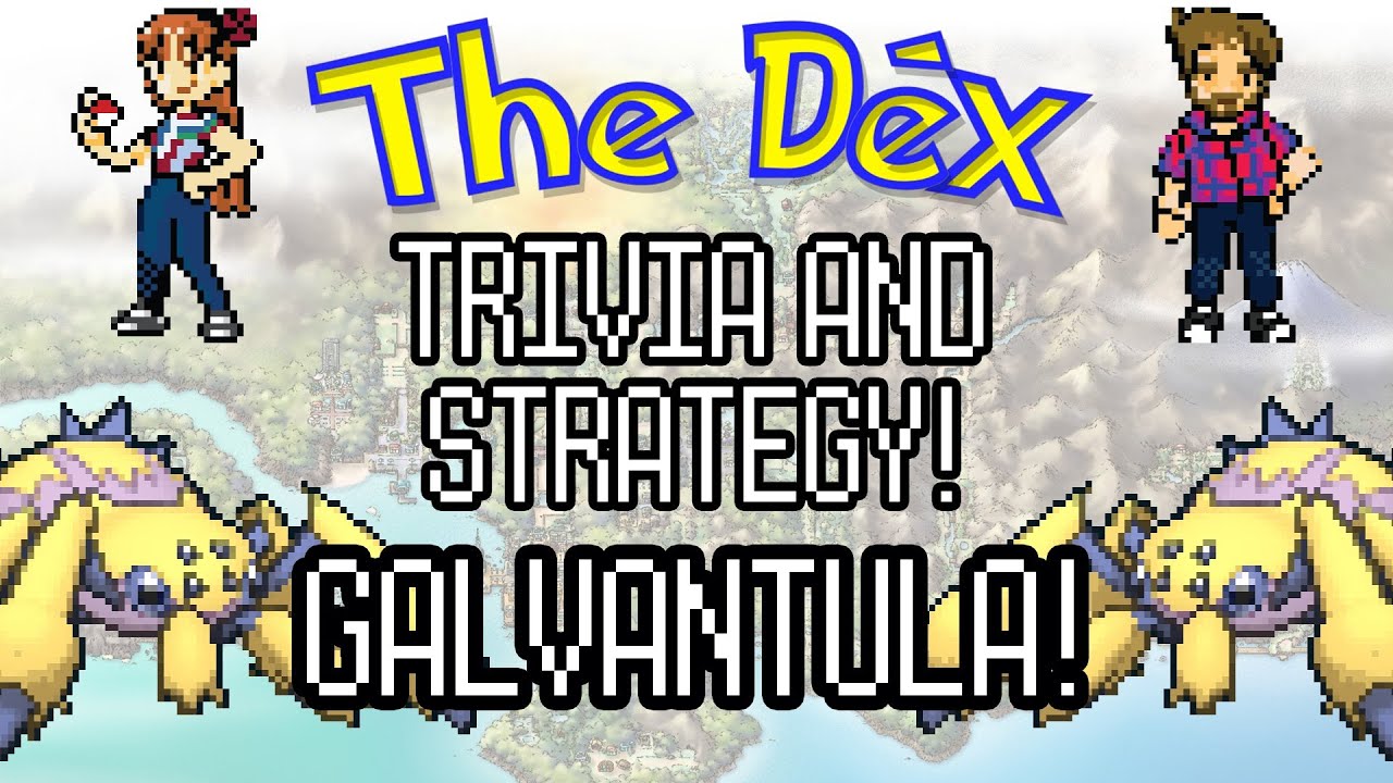 The Dex! Galvantula! Episode 65!