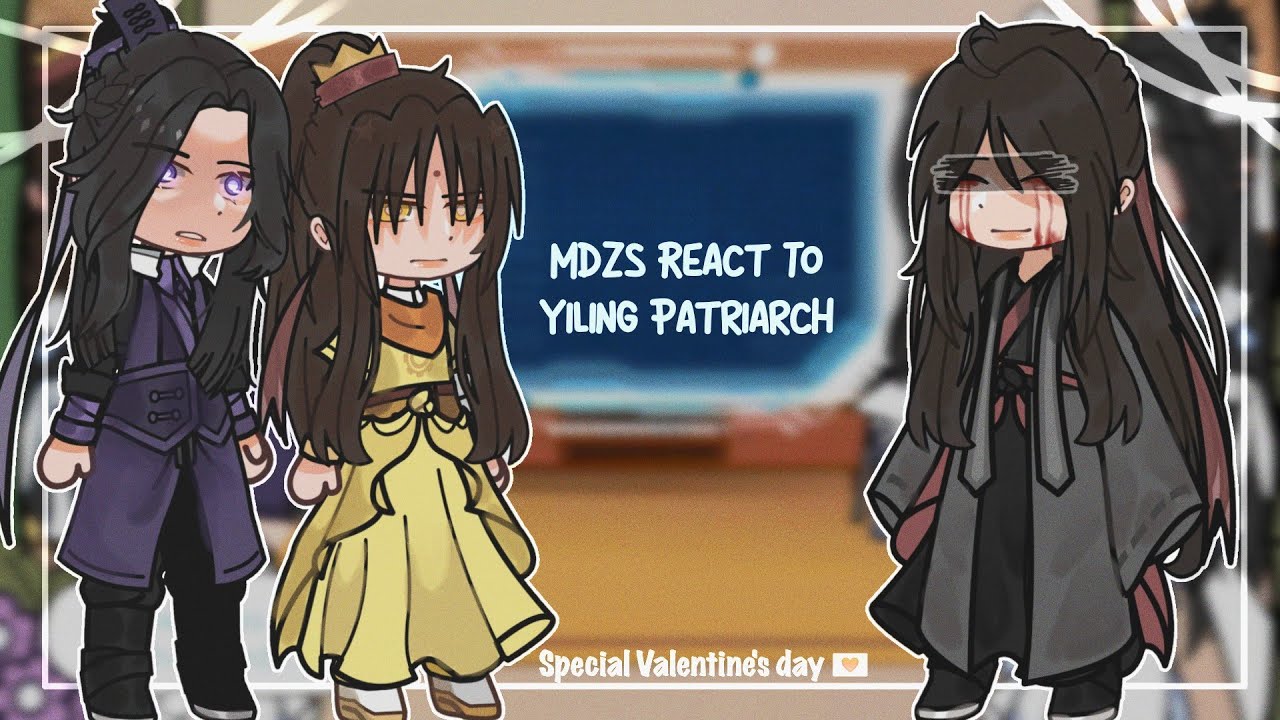 「MDZS React to Yiling Patriarch」//Remake// Special Valentine's day 💌