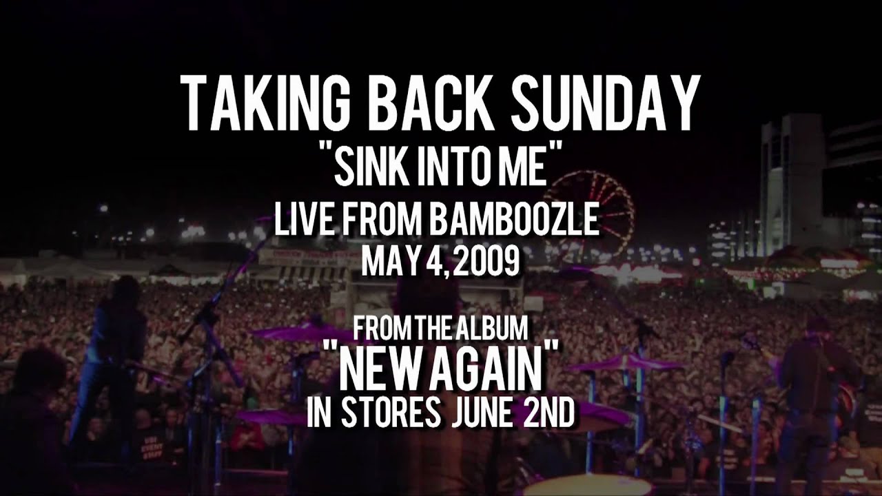 Sink Into Me - Live From Bamboozle '09