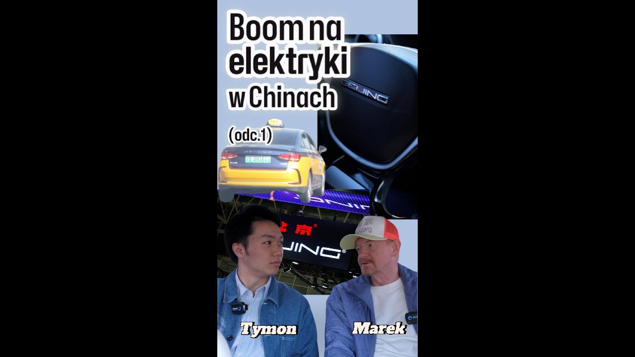Boom na elektryki w Chinach (odc. 1)