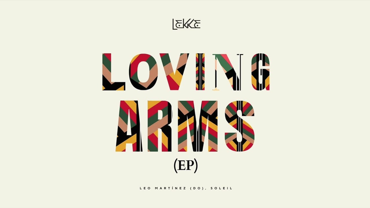 LEK1300 Loving Arms - Leo Mart&iacute;nez (DO), Soleil [Lekke Records]