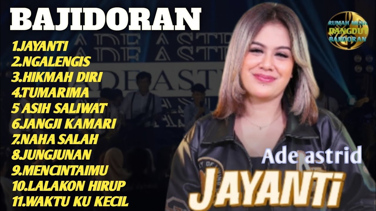ADE ASTRID – JAYANTI | Bajidoran Sunda Viral | Full Album Terpopuler
