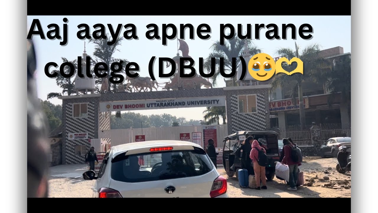 Ye Mera College Hai… Dev Bhoomi Uttarakhand University 🎓