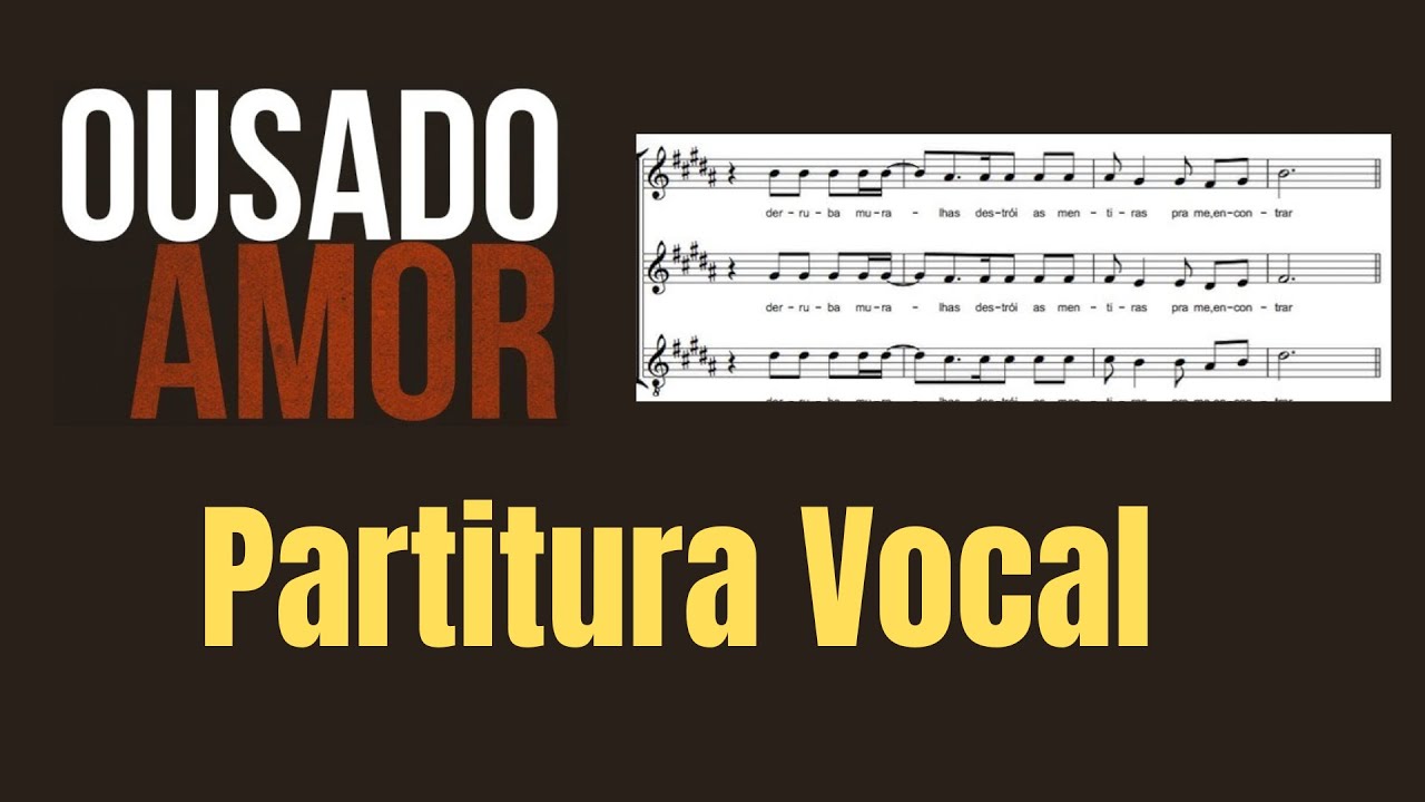 Partitura vocal - Ousado amor - baixe a partitura - link nos comentários. Arranjo, harmonia vocal