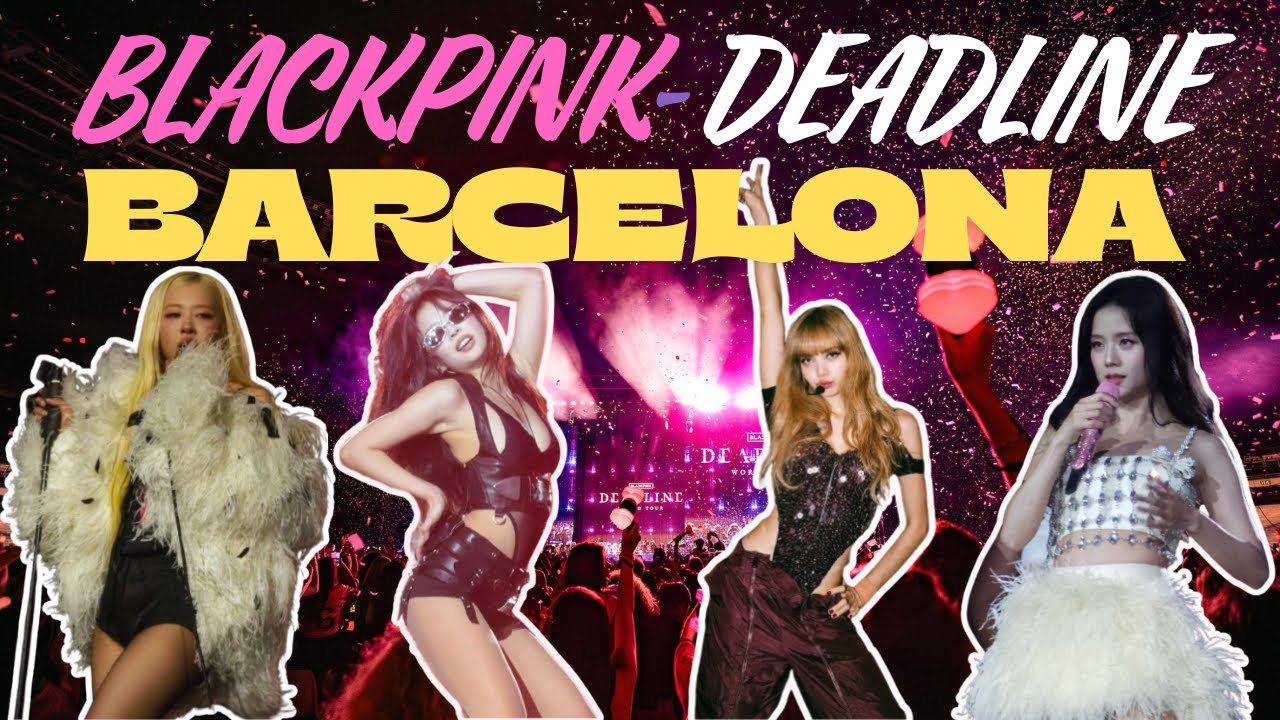 BLACKPINK |  FULL CONCERT - DEADLINE WORLD TOUR | BARCELONA |  ESTADI OLYMPIC STADIUM #blackpink