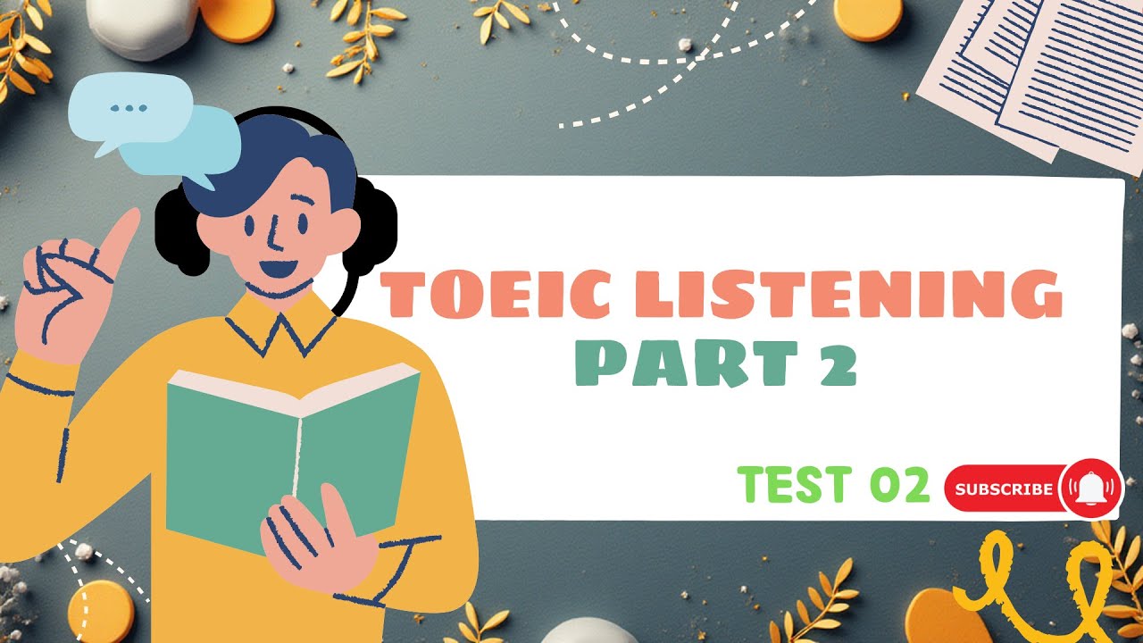 TOEIC Аудирование, часть 2 – Полный пробный тест + ответы | Тест 02