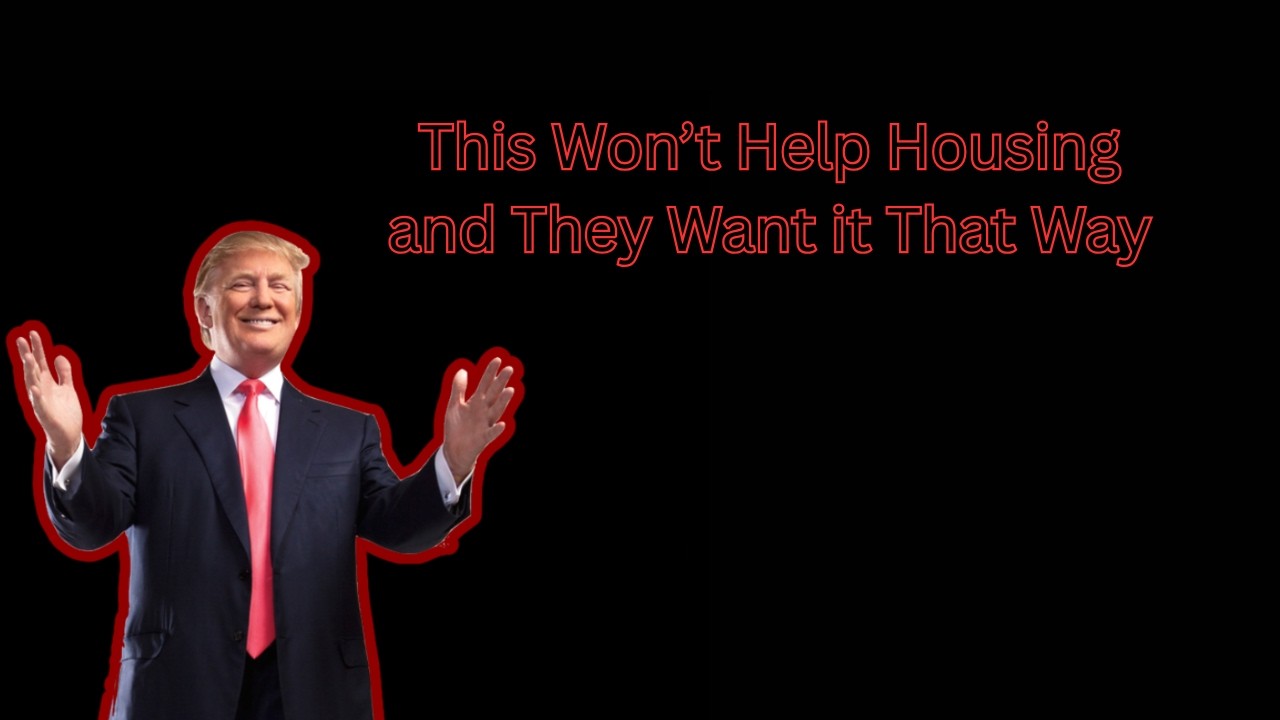 I don't think Trump's New Real Estate Policies Will Help Much