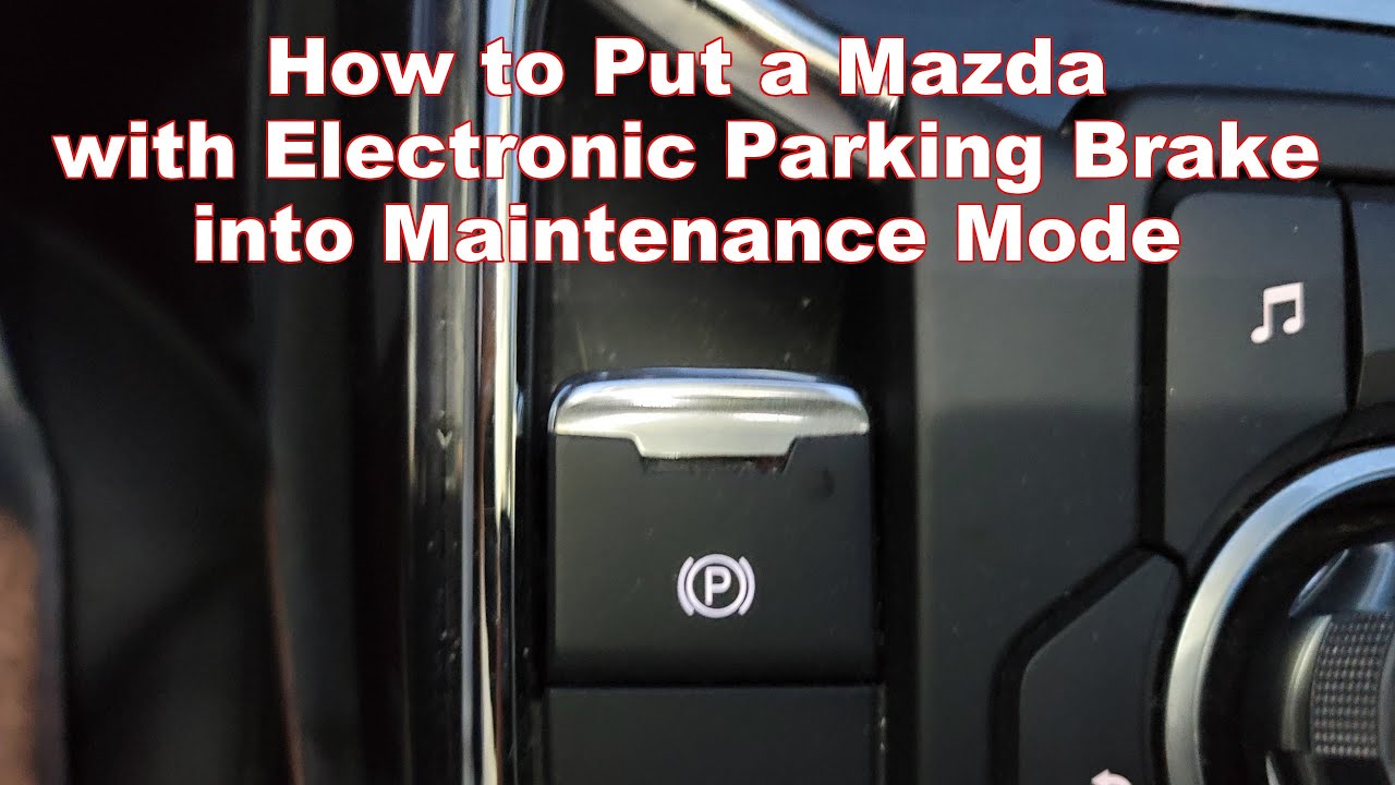 Как перевести Mazda с электронными стояночными тормозами в режим технического обслуживания