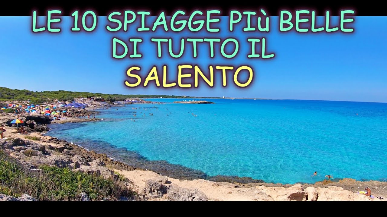 CLASSIFICA : LE 10 SPIAGGE PI&ugrave; BELLE DI TUTTO IL SALENTO   VERSANTE IONICO E ADRIATICO