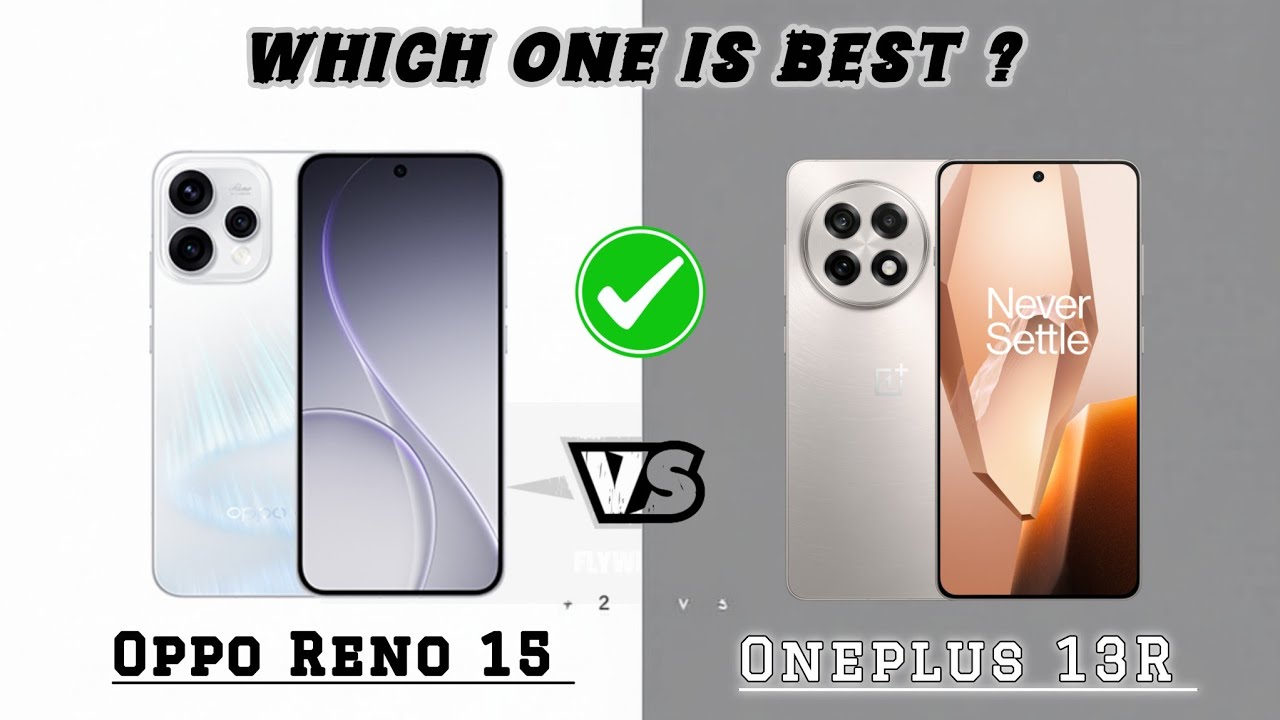 Oppo Reno 15 vs Oneplus 13R 🔥: Full Comparison✅ Which one is best in 2026!