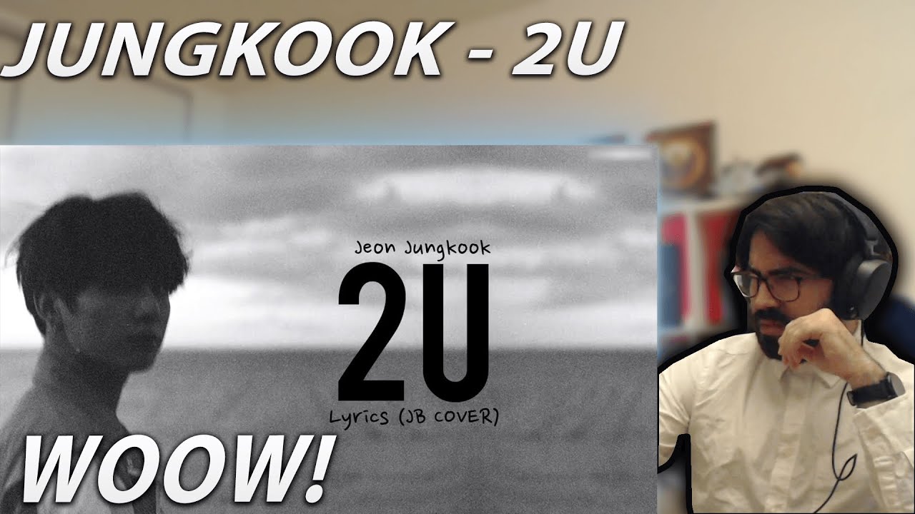 Woow! - BTS Jungkook – 2U (Cover) | LYRICS  | Reaction