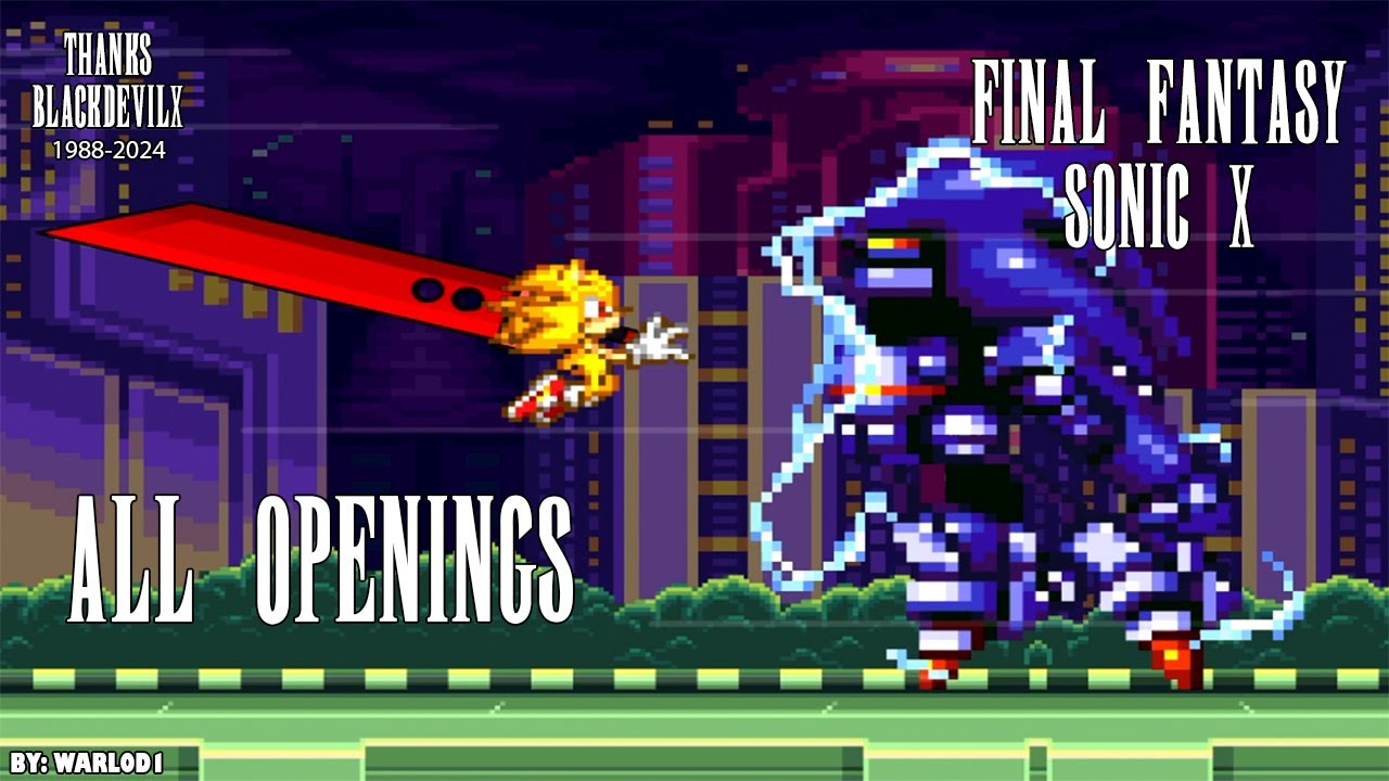 Final Fantasy Sonic X | All openings | 4K/60fps