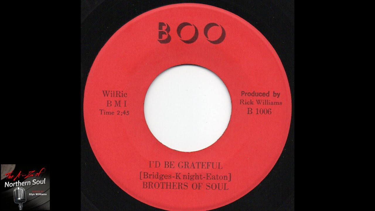 Northern Soul Music- Brothers Of Soul - Id Be Grateful -