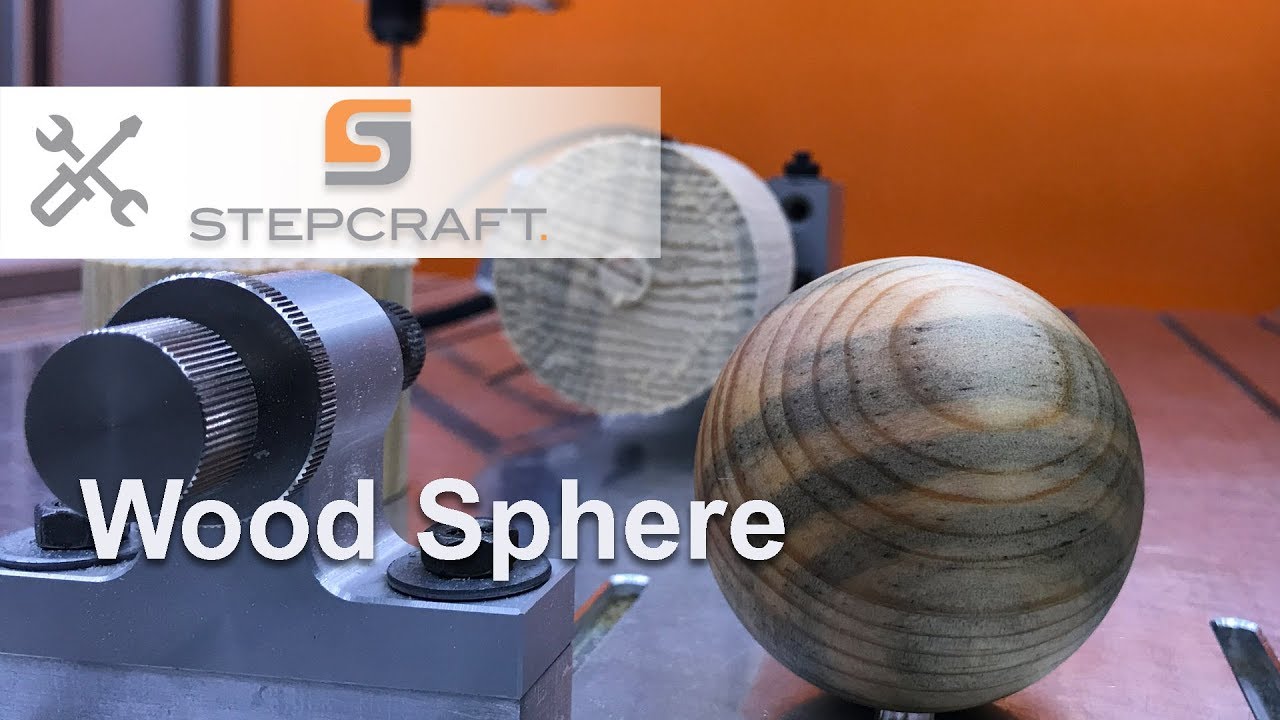 Milling a Wood Sphere with the Stepcraft 4th Axis attachment