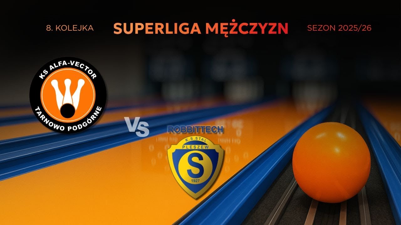 Superliga Mężczyzn • KS Alfa-Vector Tarnowo Podgórne vs KS Stal-Robbittech Pleszew