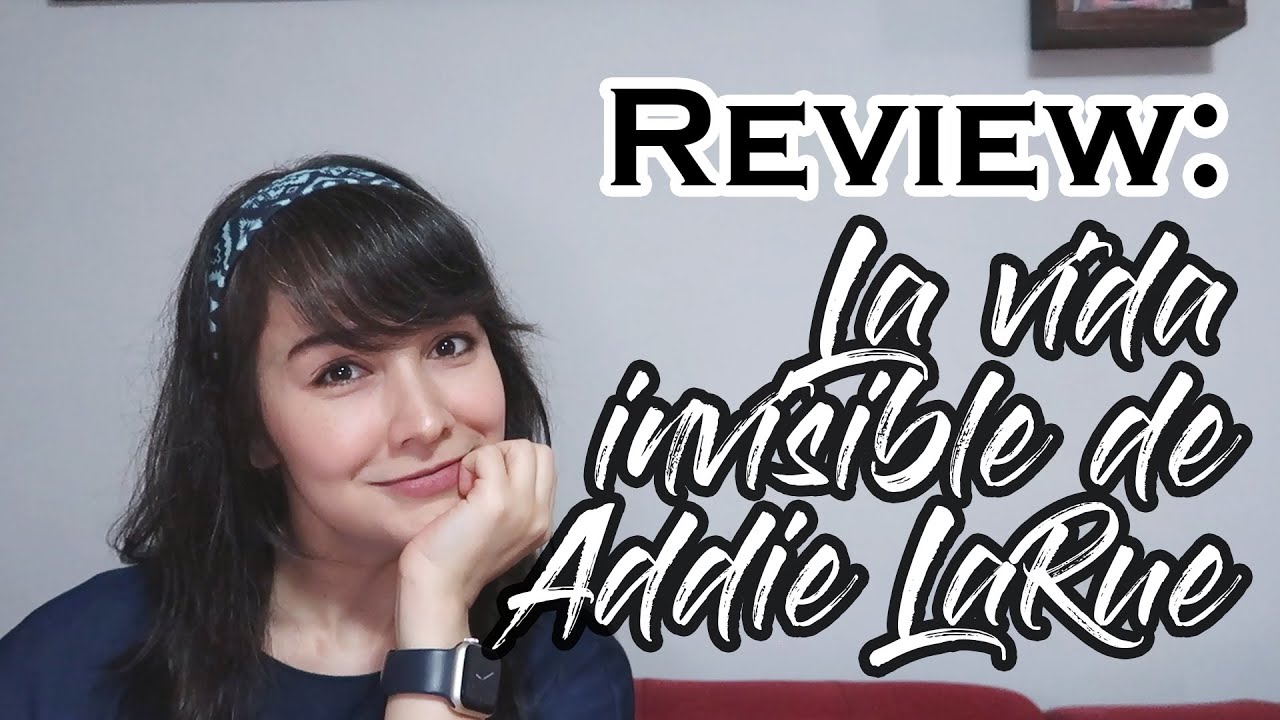 Review: La vida invisible de Addie LaRue (Con Spoilers)