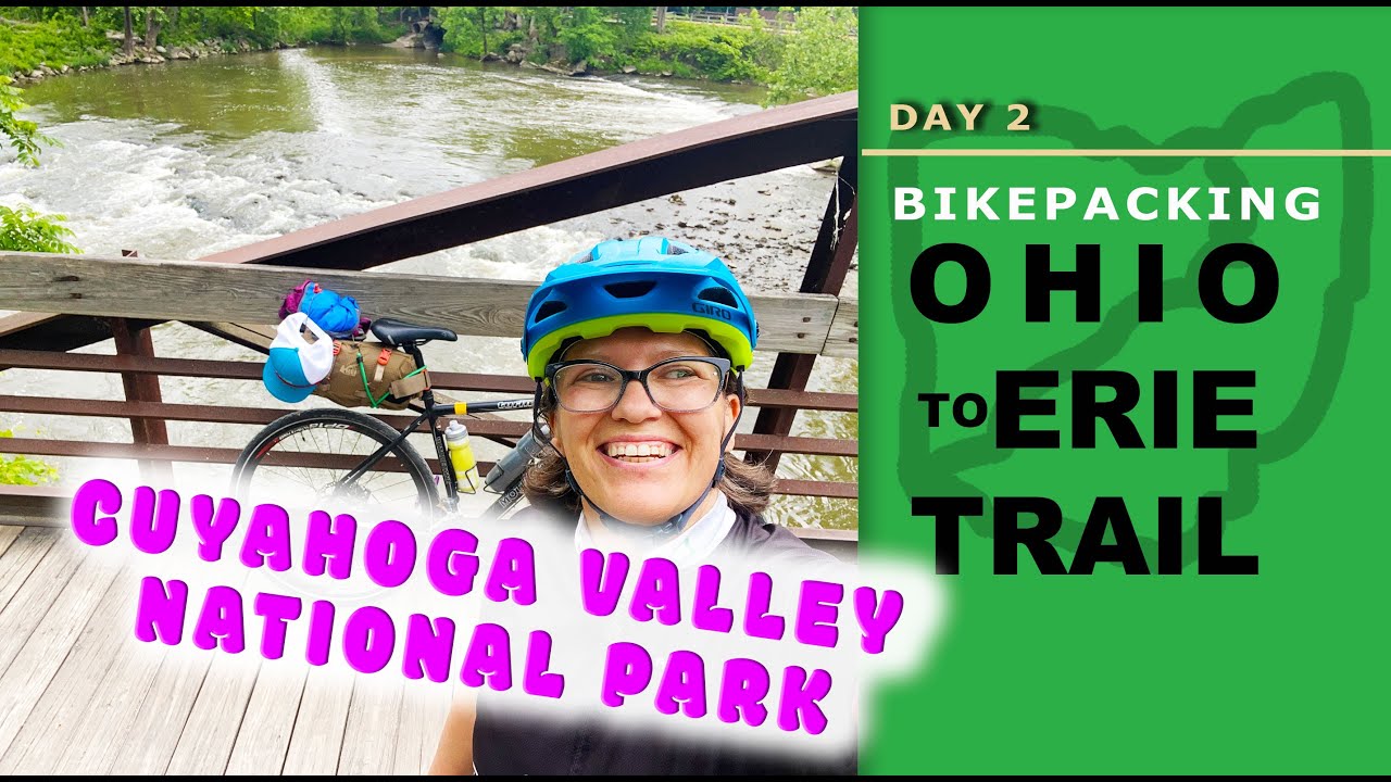 OHIO TO ERIE TRAIL (Cleveland to Cincinnati) Day 2 -- Bikepacking  CUYAHOGA VALLEY NATIONAL PARK