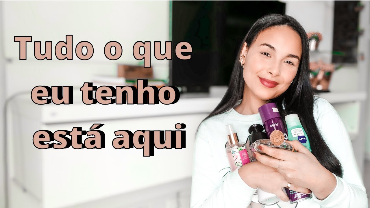 MOSTREI TODOS OS MEUS COSMÉTICOS I MINIMALISMO E PRODUTOS DE BELEZA