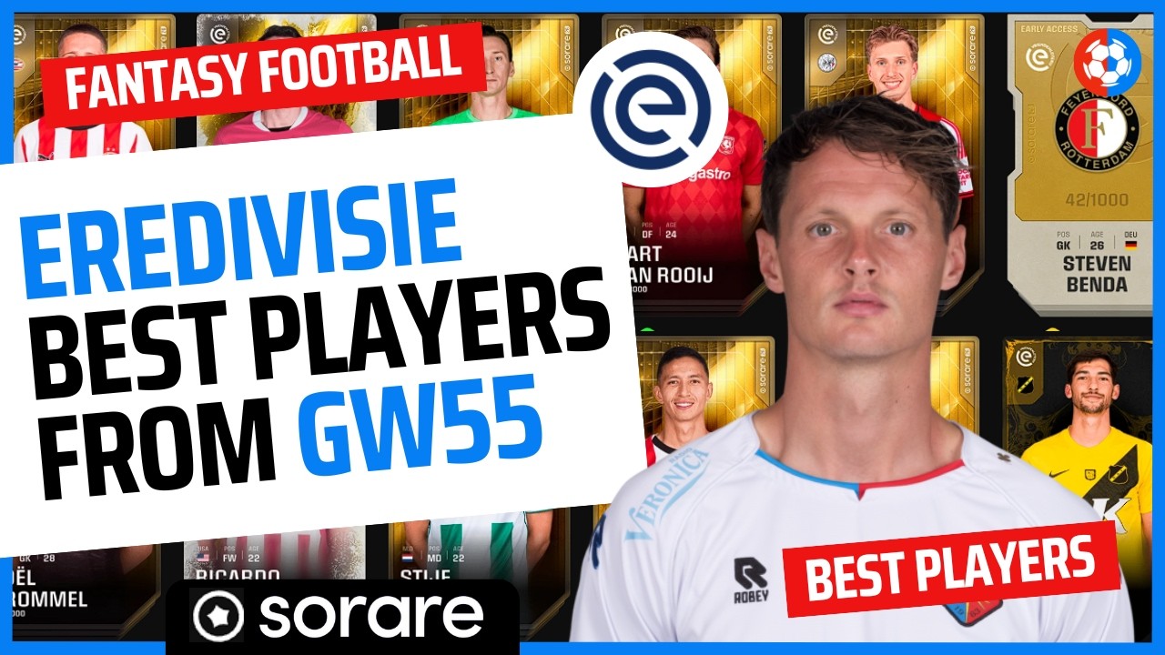 Sorare Eredivisie Gameweek 55  - Highest Scoring Player Fantasy Points