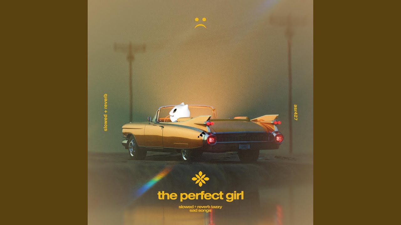 The Perfect Girl - slowed + reverb
