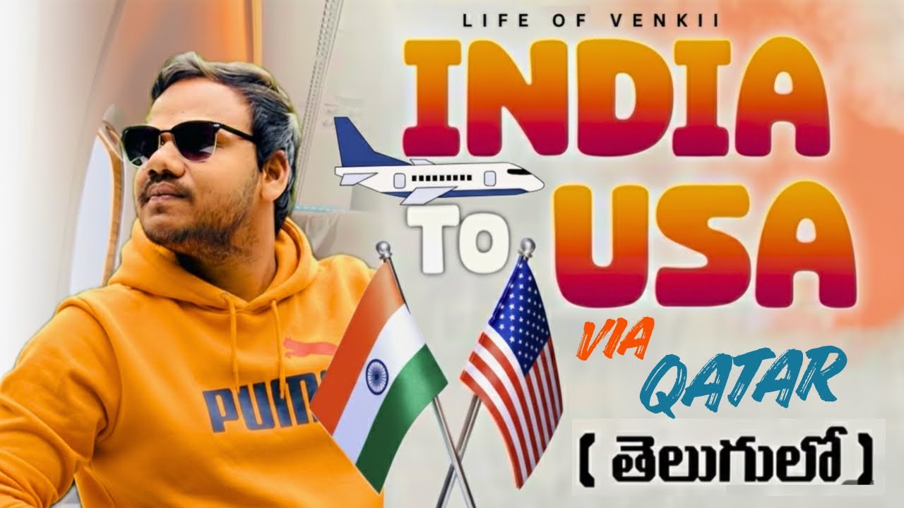 My Journey from 🇮🇳 HYD to USA 🇺🇸 || India to America Via Doha,Qatar || International Flight Journey 
