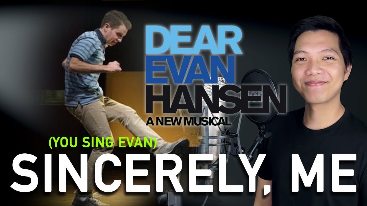 Sincerely, Me (Sing as Evan - Karaoke) - Dear Evan Hansen